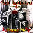 Self Inflicted (USA-2) : Excuse Me
